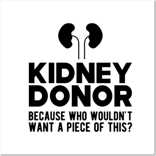 Kidney Donor because who wouldn't want a piece of this? Posters and Art